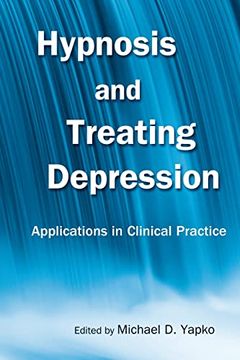 portada Hypnosis and Treating Depression: Applications in Clinical Practice (en Inglés)