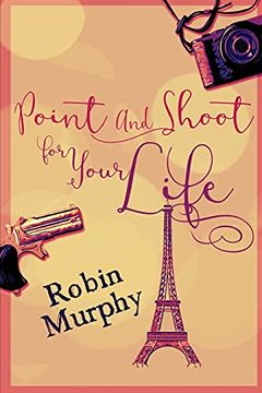 portada Point and Shoot for Your Life: Large Print Edition (en Inglés)