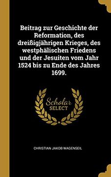 portada Beitrag Zur Geschichte Der Reformation, Des Dreißigjährigen Krieges, Des Westphälischen Friedens Und Der Jesuiten Vom Jahr 1524 Bis Zu Ende Des Jahres 1699. 