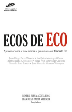 portada Ecos de Eco Aproximaciones semioestéticas al pensamiento de Umberto Eco (in Spanish)
