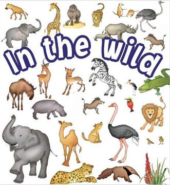 portada In the Wild (Lots of Animals) (en Inglés)