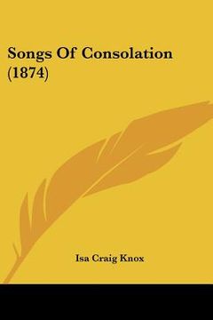 portada songs of consolation (1874) (en Inglés)