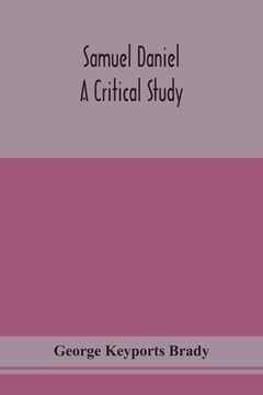 portada Samuel Daniel, a critical study (en Inglés)