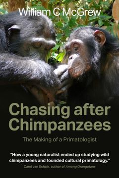 portada Chasing After Chimpanzees: The Making of a Primatologist (en Inglés)