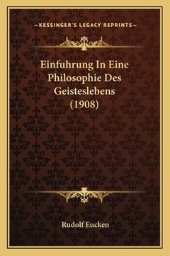 portada Einfuhrung In Eine Philosophie Des Geisteslebens (1908) (en Alemán)