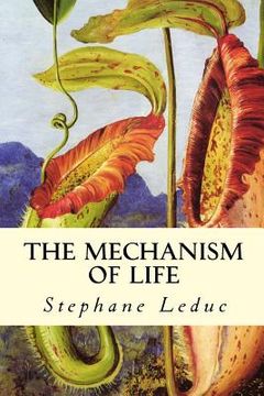 portada The Mechanism of Life (en Inglés)