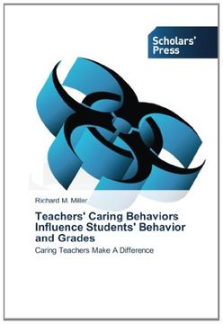 portada Teachers' Caring Behaviors Influence Students' Behavior and Grades: Caring Teachers Make A Difference