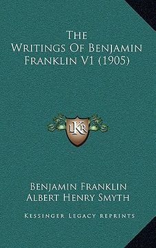 portada the writings of benjamin franklin v1 (1905) (in English)