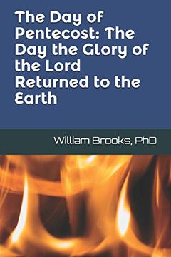 portada The day of Pentecost: The day the Glory of the Lord Returned to the Earth 