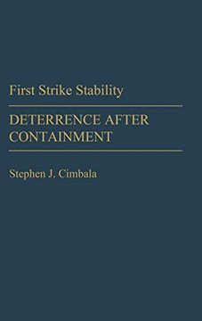 portada First Strike Stability: Deterrence After Containment (Contributions in Military Studies) (in English)