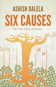 portada Six Causes: The Vedic Theory of Creation (en Inglés)