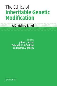 portada the ethics of inheritable genetic modification: a dividing line? (in English)
