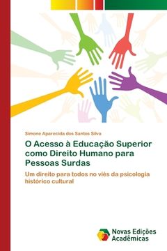 portada O Acesso à Educação Superior Como Direito Humano Para Pessoas Surdas (en Portugués)