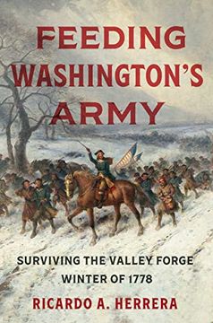 portada Feeding Washington'S Army: Surviving the Valley Forge Winter of 1778 (en Inglés)
