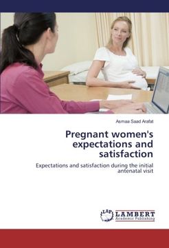 portada Pregnant women's expectations and satisfaction: Expectations and satisfaction during the initial antenatal visit