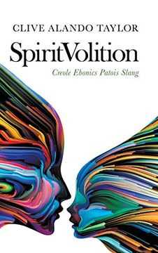 portada Spiritvolition: Creole Ebonics Patois Slang (en Inglés)