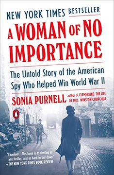 portada A Woman of no Importance: The Untold Story of the American spy who Helped win World war ii 