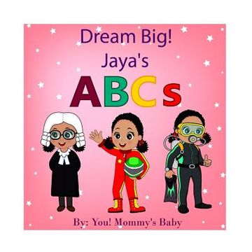 portada DREAM BIG! Jaya's ABCs (en Inglés)