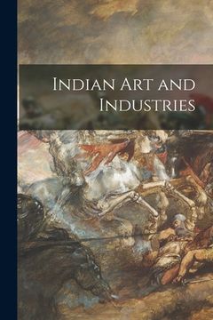 portada Indian Art and Industries (en Inglés)