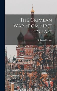 portada The Crimean War From First to Last [microform] (in English)