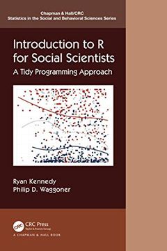 portada Introduction to r for Social Scientists: A Tidy Programming Approach (Chapman & Hall 