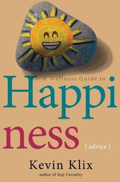 portada A Wellness Guide to Happiness: Advice (en Inglés)