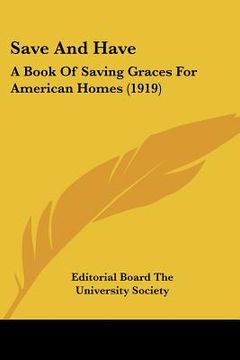 portada save and have: a book of saving graces for american homes (1919) (en Inglés)