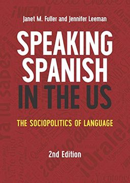 portada Speaking Spanish in the us: The Sociopolitics of Language (en Inglés)