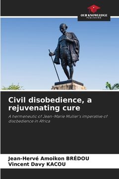 portada Civil disobedience, a rejuvenating cure (in English)