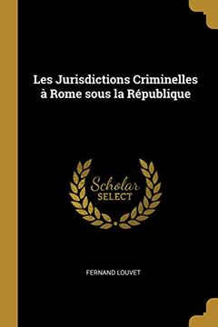 portada Les Jurisdictions Criminelles À Rome Sous La République (en Francés)