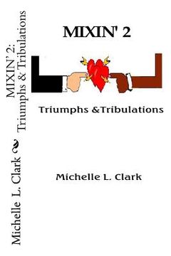 portada Mixin' 2: Triumphs & Tribulations (en Inglés)