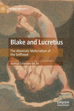 portada Blake and Lucretius: The Atomistic Materialism of the Selfhood (en Inglés)