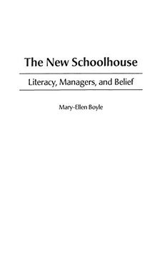 portada The new Schoolhouse: Literacy, Managers, and Belief (en Inglés)