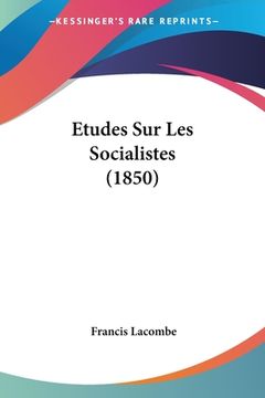 portada Etudes Sur Les Socialistes (1850) (en Francés)