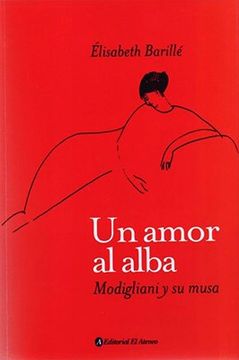 portada Un amor al alba : Amedeo Modigliani y Anna Ajmátova