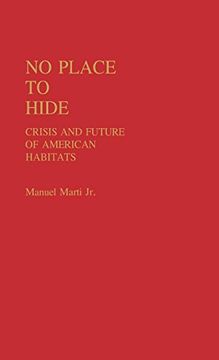 portada No Place to Hide: Crisis and Future of American Habitats (in English)