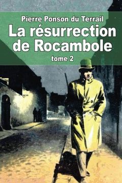 portada La résurrection de Rocambole: Tome 2 (French Edition)