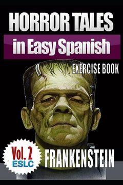 portada Horror Tales in Easy Spanish Exercise Book 2: "Frankenstein" by Mary Shelley (in Spanish)