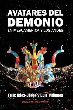 portada Avatares del Demonio en Mesoamérica y los Andes: : (Edición Blanco & Negro)