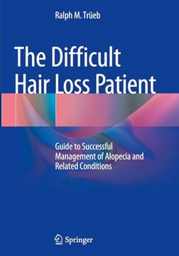 portada The Difficult Hair Loss Patient: Guide to Successful Management of Alopecia and Related Conditions (en Inglés)