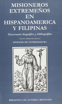 portada Misioneros extremenos en Hispanoamerica y Filipinas: Diccionario biografico y bibliografico (Spanish Edition) (in Spanish)