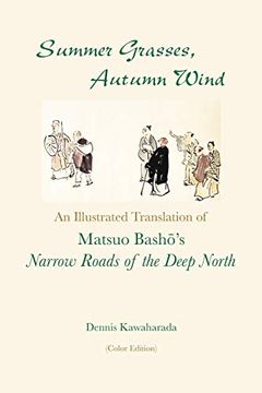 portada Summer Grasses, Autumn Wind: An Illustrated Translation of Basho's "Narrow Roads of the Deep North" (en Inglés)