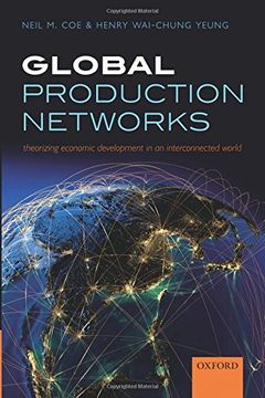 portada Global Production Networks: Theorizing Economic Development in an Interconnected World (in English)
