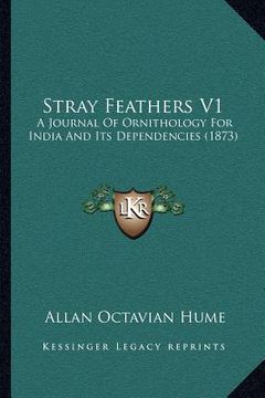 portada stray feathers v1: a journal of ornithology for india and its dependencies (1873) (en Inglés)
