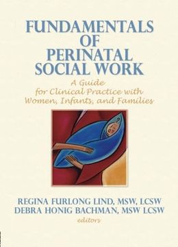 portada Fundamentals of Perinatal Social Work (Monograph Published Simultaneously as Social Work in Health Care , vol 24, no 3-4) (en Inglés)