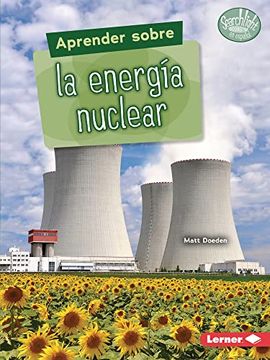 portada Aprender Sobre La Energía Nuclear (Finding Out about Nuclear Energy)