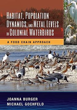 portada Habitat, Population Dynamics, and Metal Levels in Colonial Waterbirds (Crc Marine Science) (en Inglés)