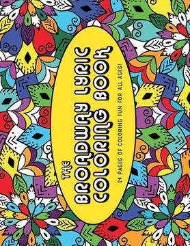 portada The Broadway Lyric Coloring Book: 24 Coloring Pages of Fun for All Ages (en Inglés)