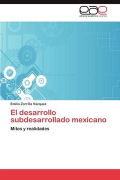 portada el desarrollo subdesarrollado mexicano (in English)