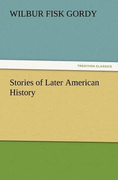 portada stories of later american history (en Inglés)